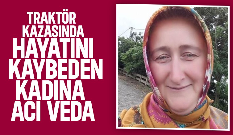 Traktör kazası hayattan koparmıştı, toprağa verildi