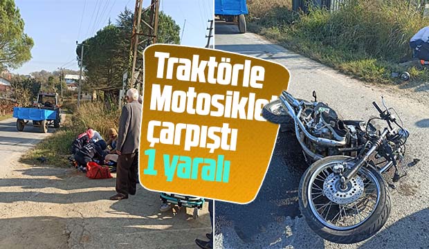 Traktörle Motosiklet çarpıştı 1 yaralı