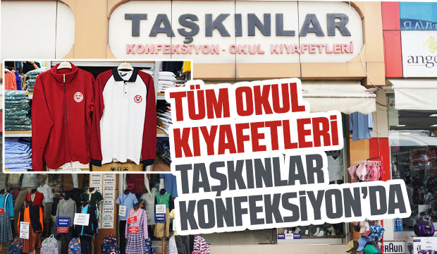 Tüm Okul Kıyafetleri Taşkınlar Konfeksiyonda