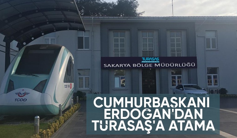 TÜRASAŞ BÖLGE MÜDÜRLÜĞÜNE ATAMA