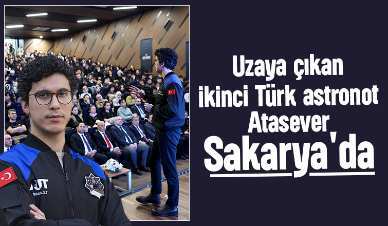 Türk astronot Atasever Sakarya'da
