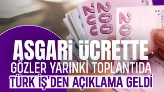 Türk İş cephesinden asgari ücret açıklaması