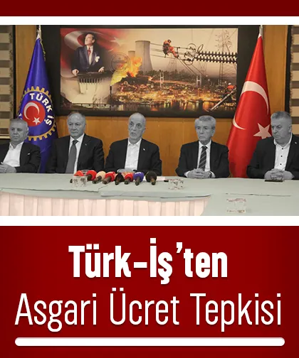 Türk İş'den asgari ücret açıklaması