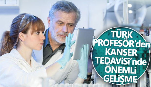 Türk profesör geliştirdi Kanser tedavisinde önemli gelişme