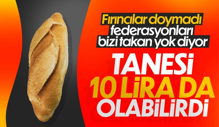 Türkiye Fırıncılar Federasyonu’ndan 'ekmek 5 lira’ iddiasına cevap