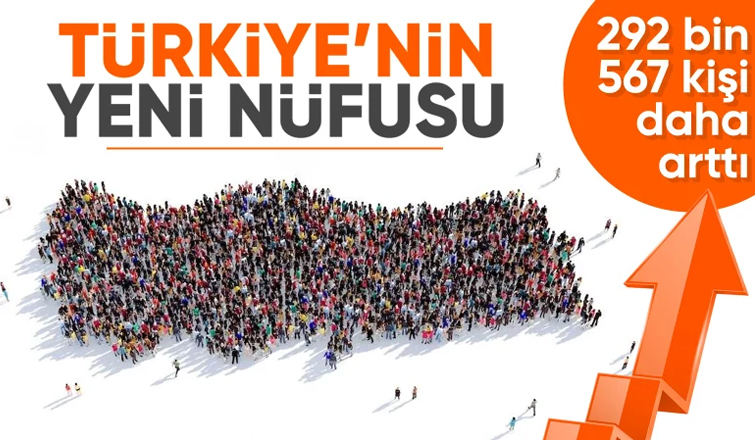 Türkiye'nin yeni nüfusu belli oldu