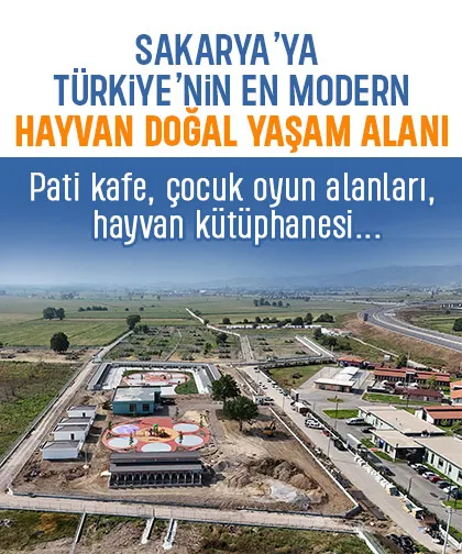 Türkiye’nin en modern hayvan doğal yaşam alanı Sakarya'da