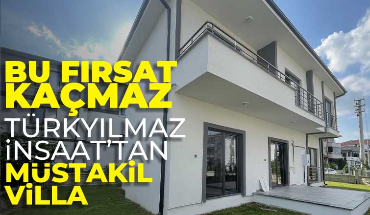 TÜRKYILMAZ İNŞAATTAN MÜSTAKİL VİLLA