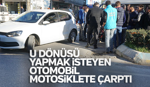 U Dönüşü Yapan Otomobil Motosikletle Çarpıştı