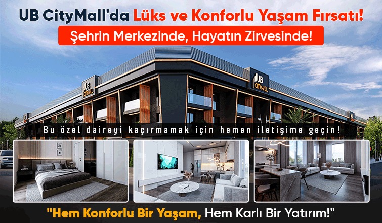 UB CityMall'da Lüks ve Konforlu Yaşam Fırsatı!