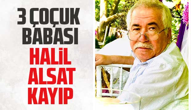 Üç çocuk babası Halil Alsat bulundu