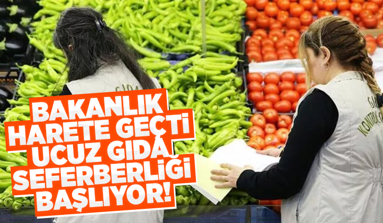 Ucuz gıda seferberliği başlıyor