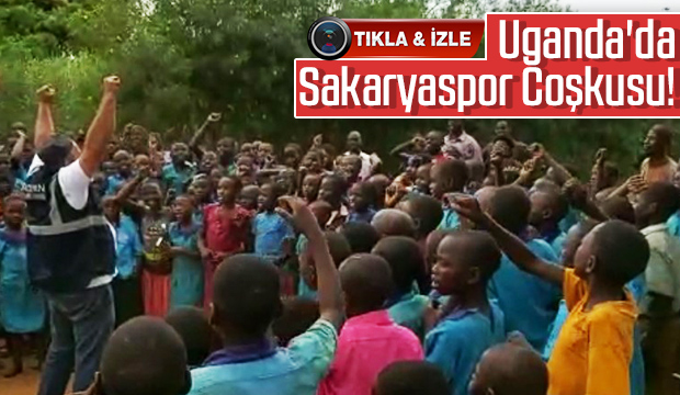 Uganda da Sakaryaspor coşkusu