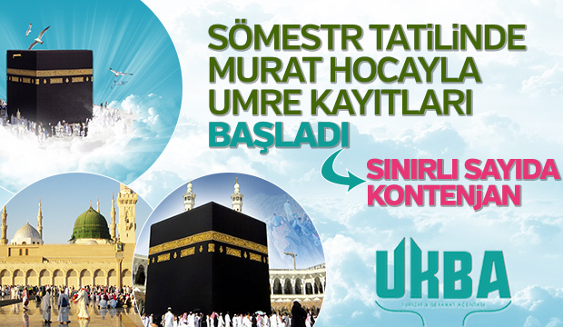 UKBA TURİZİM Yarıyıl Tatili İçin umre kayıtları başladı 