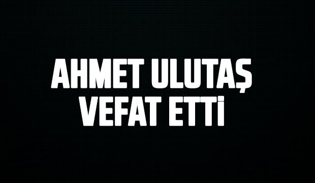 Ulutaş ailesinin acı günü