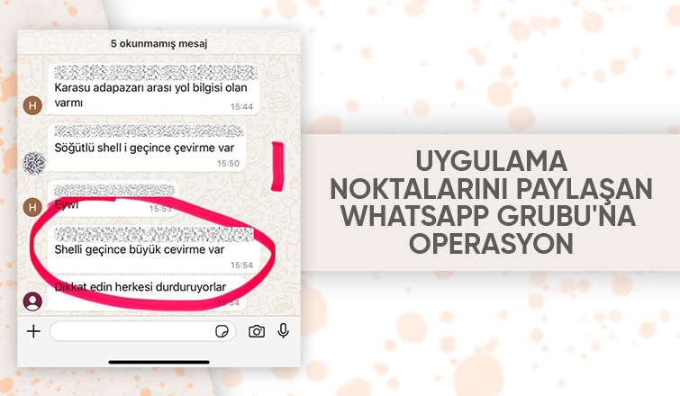 Uygulama noktalarını Whatsapp'tan paylaşan 4 kişiye gözaltı