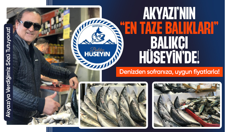 Uygun Fiyat, Taze Balık, Balıkçı Hüseyin’den!