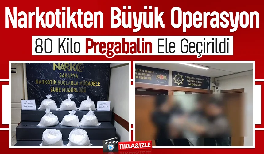 Uyuşturucu sevkiyatına darbe vuruldu; 80 kilo pregabalin ile yakalandı