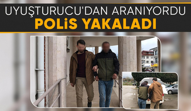 Uyuşturucu suçundan aranan şahıs yakalandı