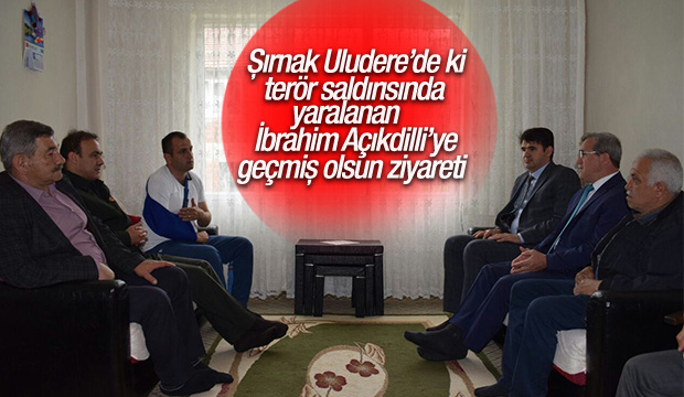 Uzman Çavuş İbrahim Açıkdilli ye Geçmiş Olsun Ziyareti