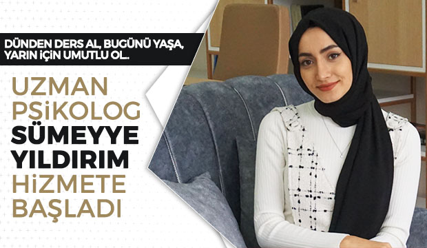 Uzman Psikolog Sümeyye Yıldırım hizmet vermeye başladı