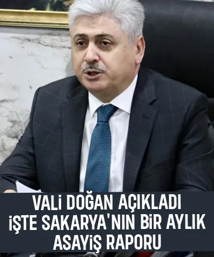 Vali Doğan Sakarya'nın asayiş raporunu açıkladı