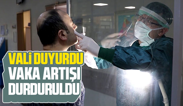 Vali duyurdu, vaka artışı durduruldu