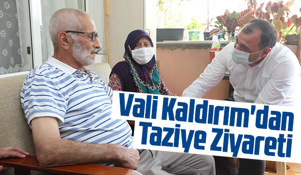 Vali Kaldırım başsağlığı diledi
