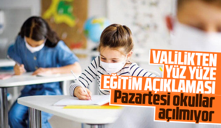 Valilik açıkladı Pazartesi okullar açılmıyor