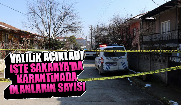 Valilik karantinadaki ev ve kişi sayısını açıkladı