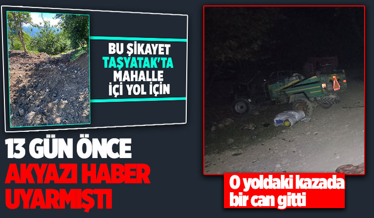 Vatandaş önlem alın demişti, o yoldaki kazada 1 kişi hayatını kaybetti