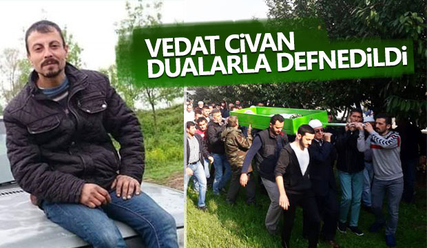 Vedat Civan Dualarla Defnedildi