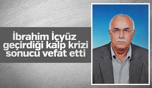 Vefat İbrahim İçyüz 