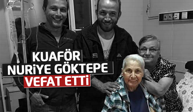 Vefat Kuaför Nuriye Göktepe