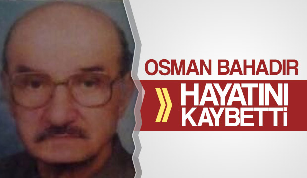 Vefat Osman Bahadır 