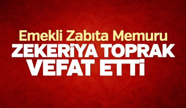 Vefat Zekeriya Hasan Toprak