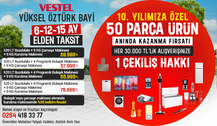 Vestel Yüksel Öztürk Bayi'den 10. Yıla Özel Dev Kampanyalar Devam Ediyor!
