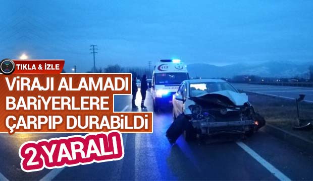 Virajı alamadı bariyerlere çarpıp durabildi