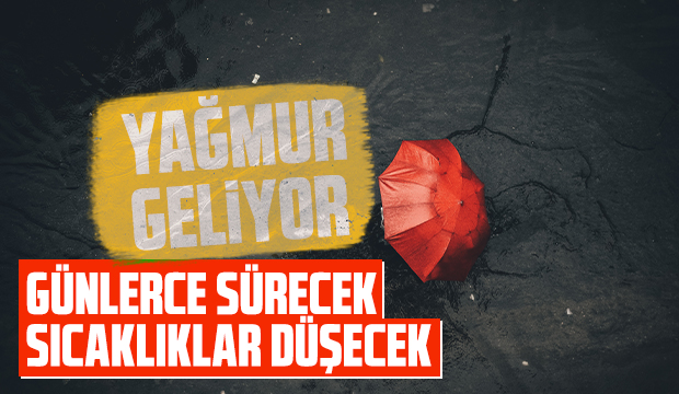 Yağış geliyor, sıcaklıklar da düşecek
