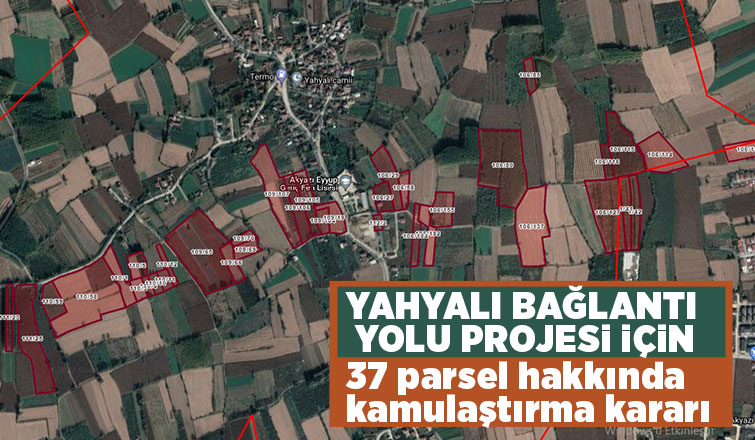 Yahyalı Bağlantı yolu için 37 parsel kamulaştırılıyor