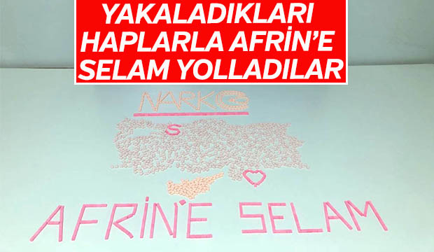 YAKALADIKLARI HAPLARLA AFRİN'E SELAM YOLLADILAR