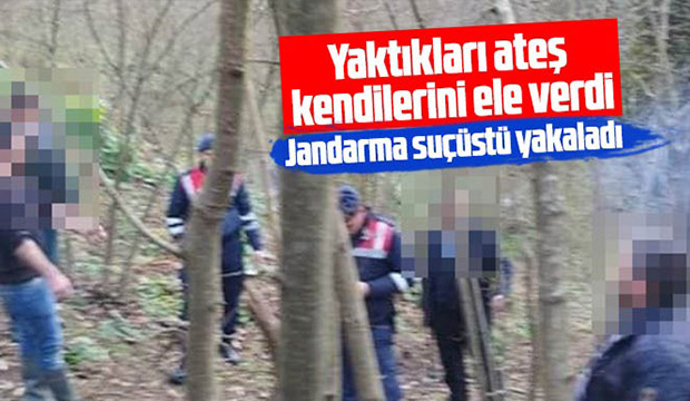 Yaktıkları ateş kendilerini ele verdi