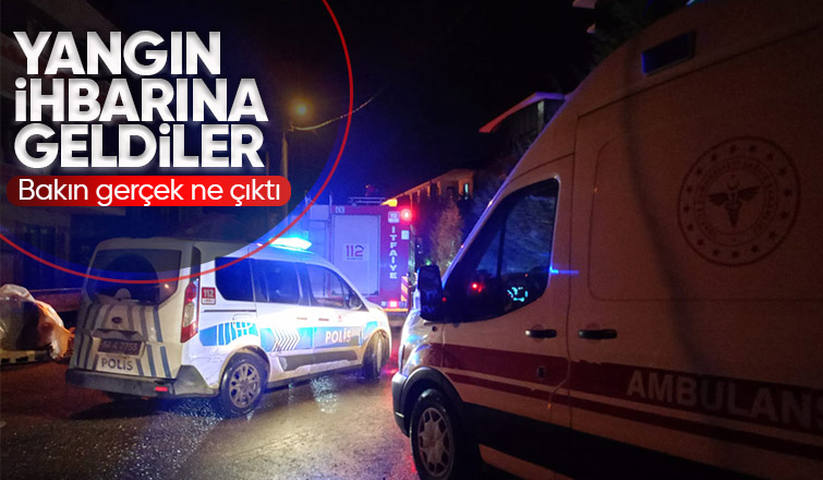 Yangın ihbarına gelen ekipleri şaşırtan olay