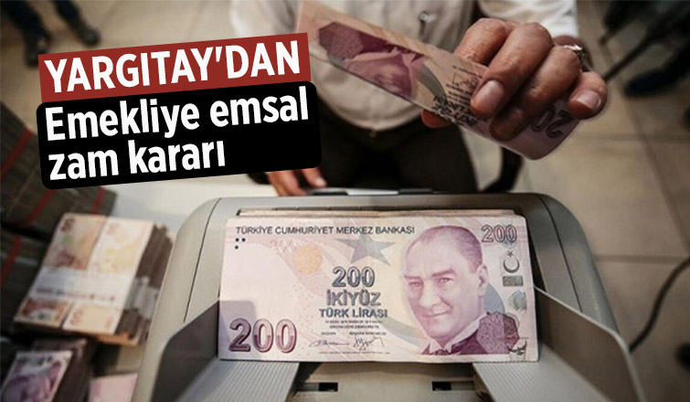 Yargıtay'dan emekliye emsal zam kararı