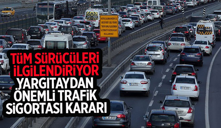 Yargıtay'dan önemli trafik sigortası kararı