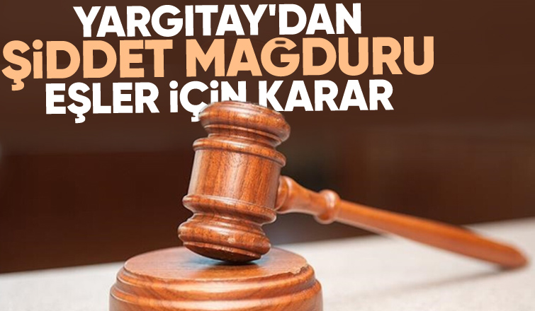 Yargıtay'dan şiddet mağduru eş kararı
