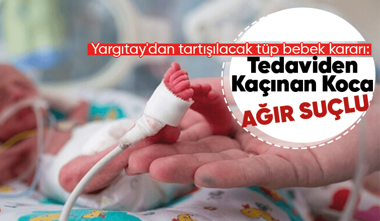 Yargıtay'dan tüp bebek kararı