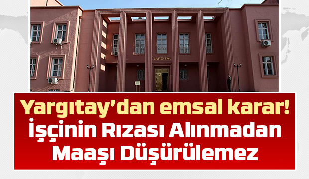 Yargıtaydan işçiler için emsal karar