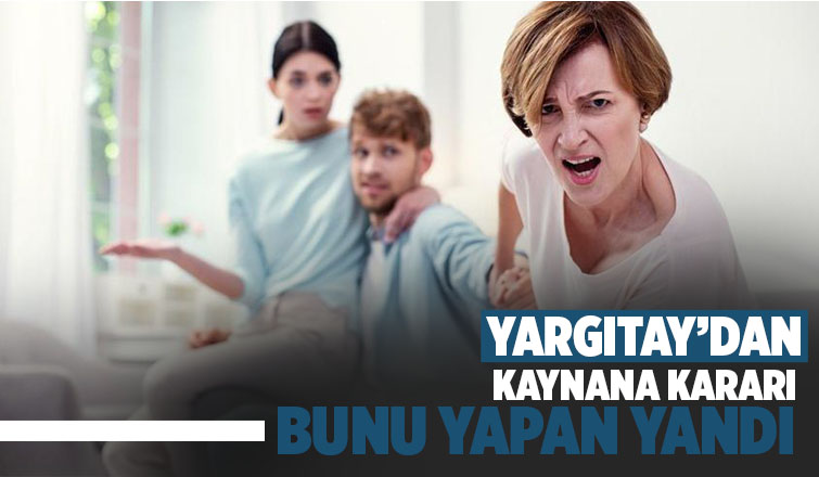 Yargıtay’dan kaynana kararı