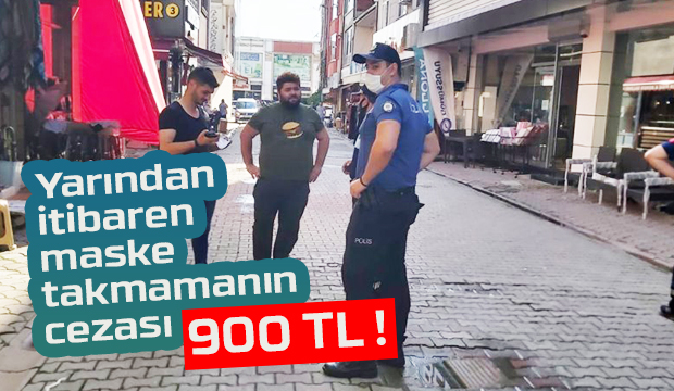 Yarından itibaren maske takmamanın cezası 900 lira